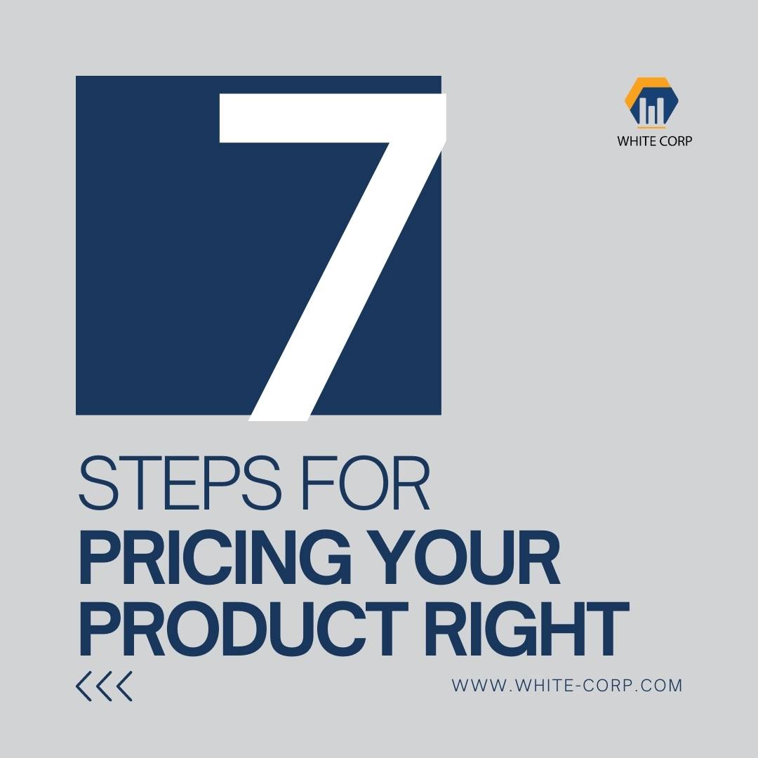 7 steps for pricing your product right