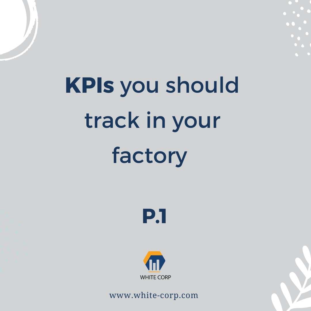 KPIs you should track in your factory P.1