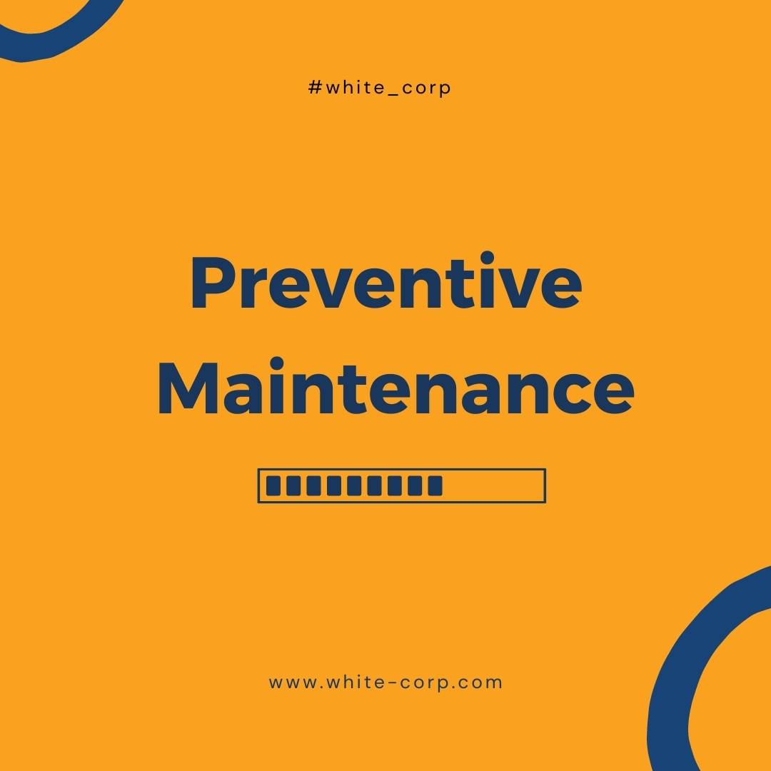 Preventive Maintenance